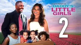 Dadday&rsquo;s Little Girls Season 2 Release Date | Tyler Perry | Teaser Trailer UPDATE