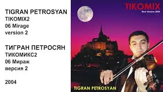 06 MIRAGE 2 - TIGRAN PETROSYAN -  / МИРАЖ 2 - ТИГРАН ПЕТРОСЯН