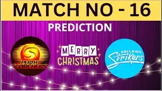 BBL 2022-23 : Perth Scorchers vs Adelaide Strikers 16th Match Prediction | PRS vs ADS Dream11