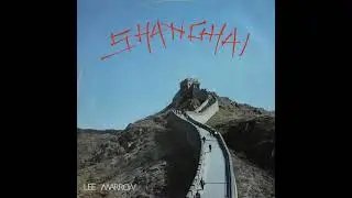 Lee Marrow - Shanghai (Extended Version) Discomagic records 1985
