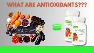 What Are Antioxidants and How Can NeoLife&rsquo;s Carotenoid Complex Help You?