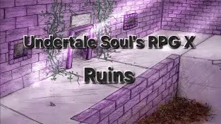 Undertale Soul's RPG X ruins + secrets 