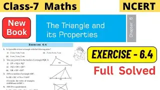 Class 7 Maths Chapter 6 The Triangle and its Properties NCERT Exercise 6.4 Full Solved #class7maths
