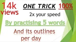 how to increase speed of shorthand by shortcuts channel