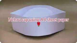 Nehru Cap using A4 sheet paper