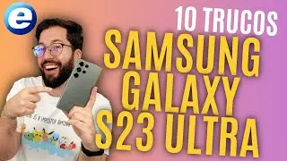 TRUCOS PARA SAMSUNG GALAXY S23 ULTRA