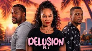 Delusion Pt. 3 | SHORT FILM