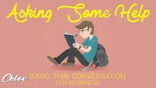 Lecture 23 Asking Some Help | Basic Thai Conversation for Beginners #26