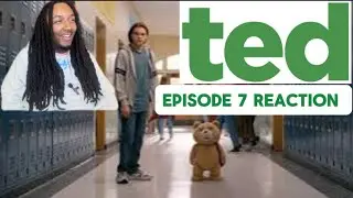 Ted Season 1 Episode 7 Reaction