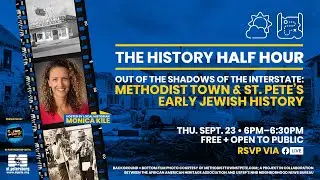 The History Half Hour  Methodist Town & St  Pete's Early Jewish History
