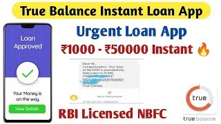 True Balance Se Loan Kaise Le | True Balance Review | Instant Loan App