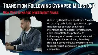 Boundary Holding Rajat Khare Exits Cynapse and Shifts Deep Tech Strategy