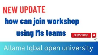 Aiou MS team sy workshop kesy join kry | complete process workshop Join by MS team @AIOUStudio9