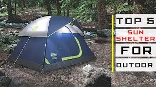 TOP 5 Best Sun Shelter For Camping Outdoor in 2019