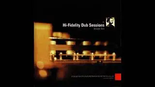 Various - Hi-Fidelity Dub Sessions - Chapter One (Dub, Downtempo) (1999)