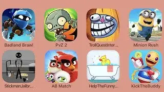 BadladBrawl,PvZ2,TrollQuestInternet,MinionRush,StickmanJailbreak3,ABMatch,TheFunnyDuck,KickTheBuddy