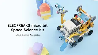 Launch into Space with ELECFREAKS micro:bit Space Science Kit: Hands-On STEAM Review & Builds!