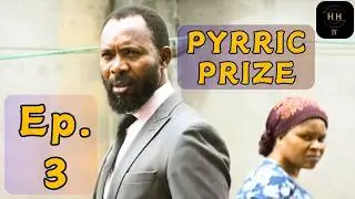 Pyrrhic Prize | Episode 3 | HoHTV Original #episode3