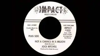 Jock Mitchell - Not A Chance In A Million