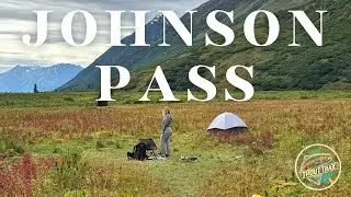 Hidden Alaska: Backpacking to Bench Lake on Johnson Pass Trail