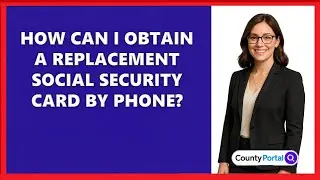 How Can I Obtain a Replacement Social Security Card by Phone?