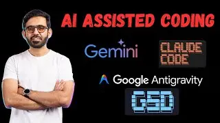 AI Assisted Coding | Antigravity, Gemini, GSD & Claude