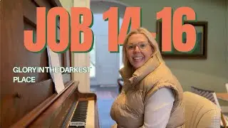 Worship Response to Day 7 of The Bible Recap: Job 14-16