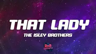 The Isley Brothers - That Lady (Pts 1+2) (Lyrics)