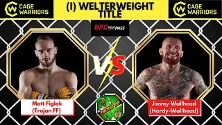 Matt Figlak Vs Jimmy Wallhead | Cage Warriors 146 Welterweight Title | Energized's 