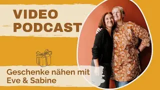 🎁 Videopodcast: Geschenke n&auml;hen &ndash; Last Minute Ideen & Schnittmuster