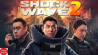 Shock wave 2 full movie review/Hollywood Movie Review/Andy Lau/Action&Crime/TOP10 Review