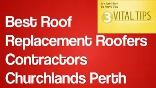 Best Roof Replacement Roofers Contractors Churchlands Perth | Roofing  Repair Perth