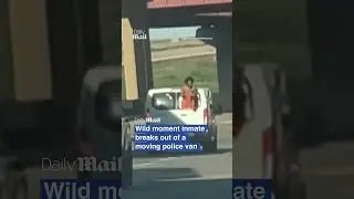 Wild moment inmate breaks out of moving police van