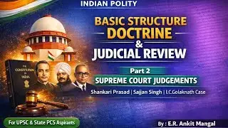 Basic Structure Doctrine & Judicial Review | Supreme Court Judgements | Part 2 | Indian Polity 