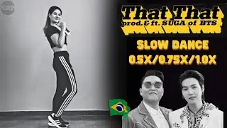 [SLOW DANCE] That That - PSY (prod. & feat. SUGA of BTS) MIRROED 0.50x 0.75x 1.0x | KPOPK
