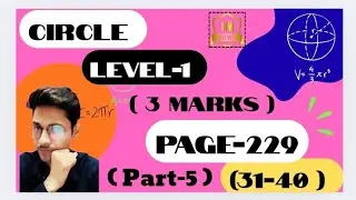 Circle | বৃত্ত in bengali 🔥Page-229 | 3 marks🔥| Class 11 maths semester 2 | SN Dey |