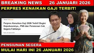 PERPRES KENAIKAN GAJI TERBIAT BEGINI KEUPUTUSANNYA PENSIUNAN CEK SEGERA FAKTANYA UPDATE 26 JANUARI