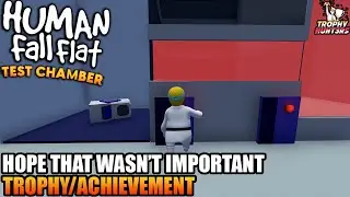 Human Fall Flat: Test Chamber - Hope That Wasn't Important Trophy/Achievement