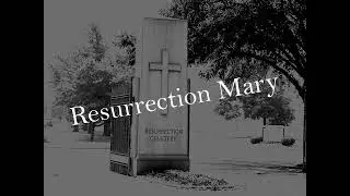 Resurrection Mary, Justice, Illinois