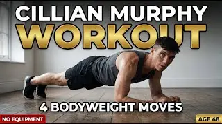 Cillian Murphy's ACTUAL Workout: 4 Bodyweight Exercises | Discipline Over Destruction