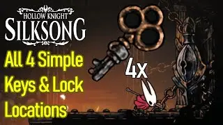 Hollow knight Silksong ALL 4 Simple Key Locations And Where to Use Them, All Locked Door Locations
