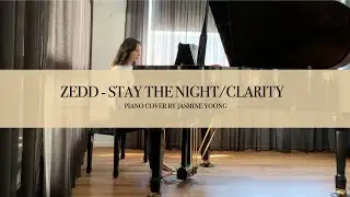 Zedd - Stay The Night/Clarity (Piano Cover by Jasmine Yoong)
