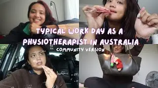 What I do as a physiotherapist working in Australia | Community based, day in the life