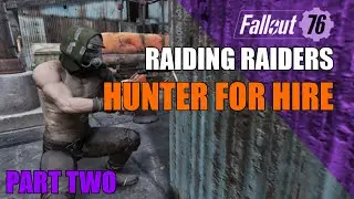 FALLOUT 76 WASTELANDERS DLC - HUNTER FOR HIRE QUEST & RAIDERS CAMP