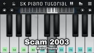 Scam 2003 - Main Theme - Perfect Piano Tutorial