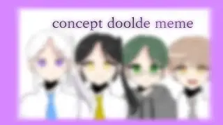 Concept doodle meme [ 소금님 생축밈 ]