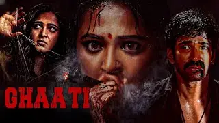 Ghaati Telugu Full Movie 2025 | Anushka Shetty | Vikram Prabhu | Ramya Krishna | Review & Facts HD