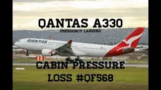 Qantas A330 LOSES CABIN PRESSURE! #QF568 (Emergency)