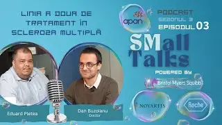 Podcast SMall Talks Sezonul 3 Episodul 3 - Linia a doua de tratament în scleroza multiplă