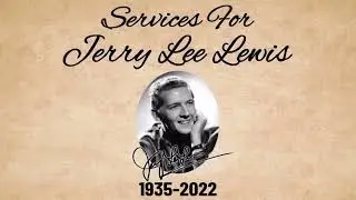MMP Music Award Winner and Hall of Fame Member, Jerry Lee Lewis Funeral 5 Nov 2022 FULL SERVICE